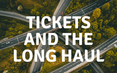 Tickets and the Long Haul